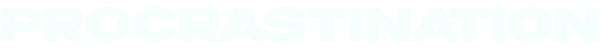 Procrastination